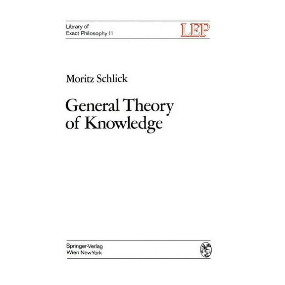 Lep Library of Exact Philosophy General Theory of Knowledge, Book 11, (Hardcover)