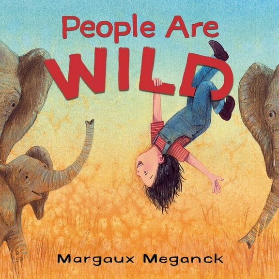 People Are Wild, (Board Book)