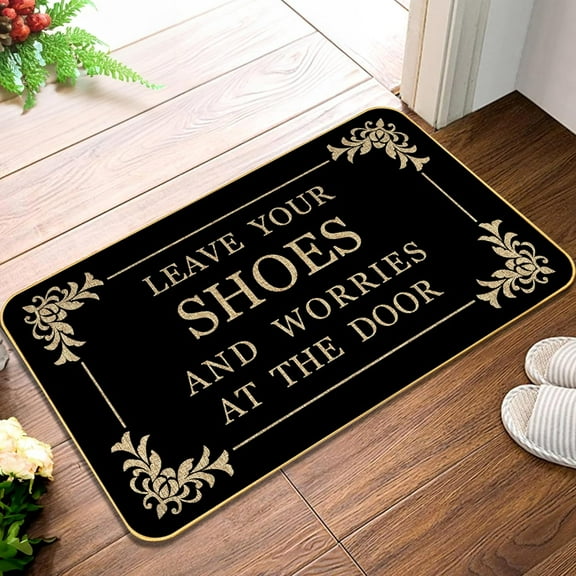 Leave Your Shoes and Worries at The Door Mats for Front Door Entry Front Porch Doormat Non-Slip Carpet Rugs Floor Mat Decorative for Home Bathroom Kitchen Indoor 18x30 Inch