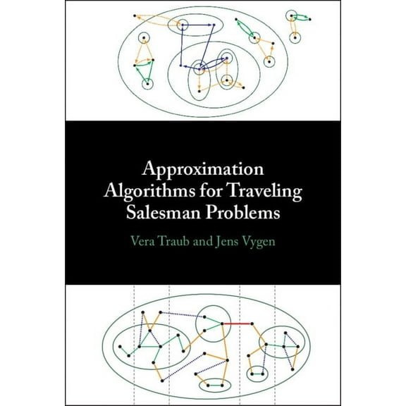 Approximation Algorithms for Traveling Salesman Problems, (Hardcover)