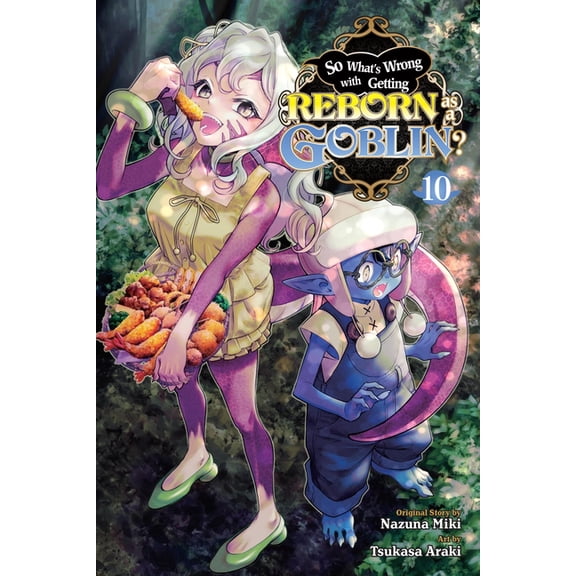 So What's Wrong with Getting Reborn as a Goblin?, Vol. 10: Volume 10, (Paperback)