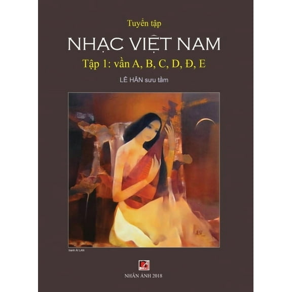Tuyển Tập Nhạc Việt Nam (Tập 1) (A, B, C, D, Đ, E) (Hard Cover) (Hardcover)