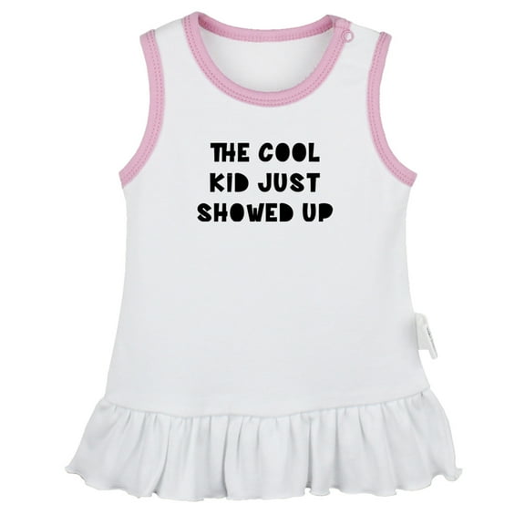 The Cool Kid Just Showed UP Funny Dresses For Baby, Newborn Babies Skirts, Infant Princess Dress, 0-24M Kids Graphic Clothes (White Sleeveless Dresses, 0-6 Months)