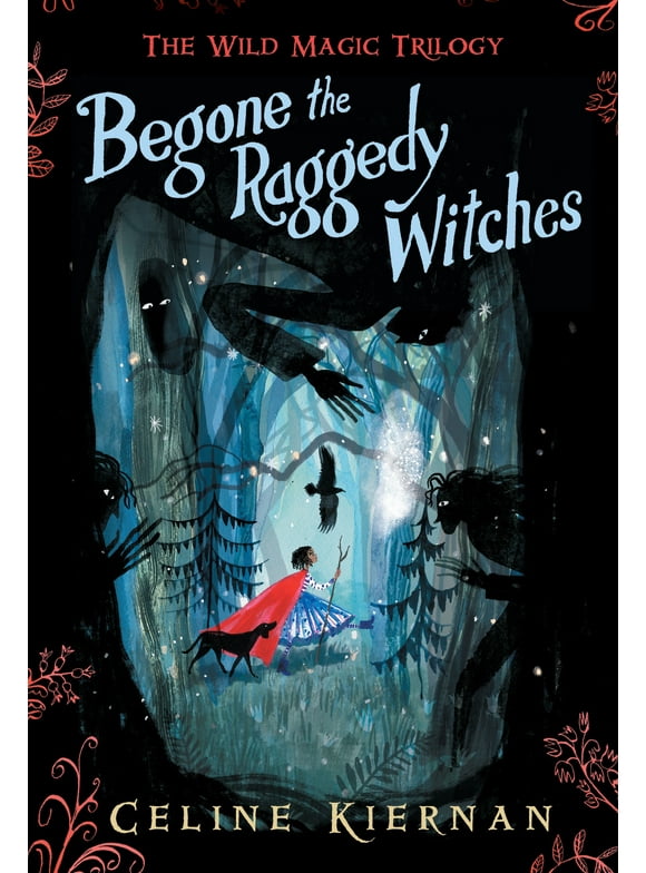 Wild Magic Trilogy: Begone the Raggedy Witches (Series #1) (Paperback)