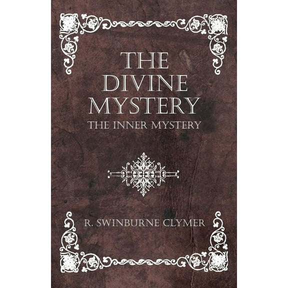The Divine Mystery - The Inner Mystery, (Paperback)