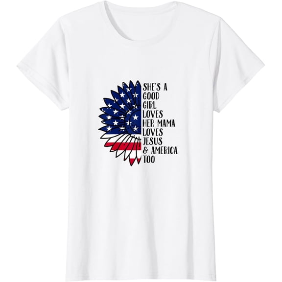 She's A Good Girl Loves Her Momma Jesus & America Too T-Shirt