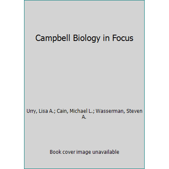 Pre-Owned Campbell Biology in Focus (Hardcover) 0321962753 9780321962751