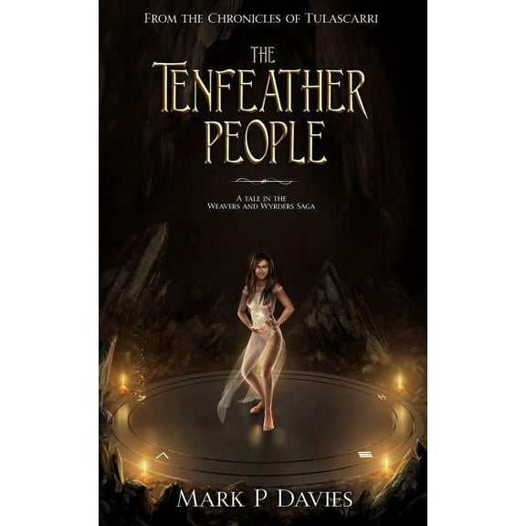 Tale from the Weavers & Wyrders Saga: The Tenfeather People (Paperback)