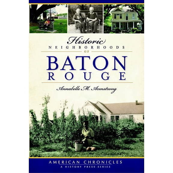 Historic Neighborhoods of Baton Rouge (Paperback)