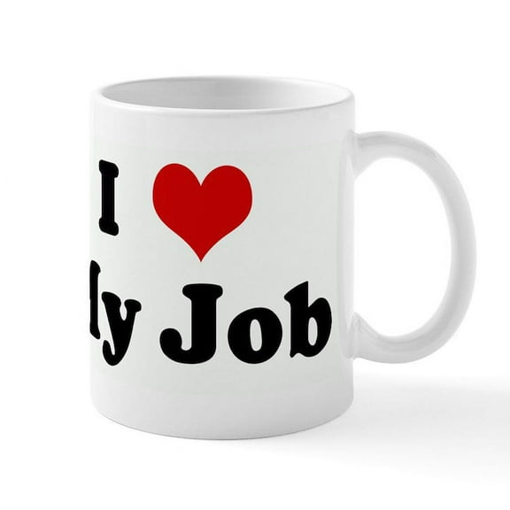 CafePress - I Love My Job Mug - 11 oz Ceramic Mug - Novelty Coffee Tea Cup