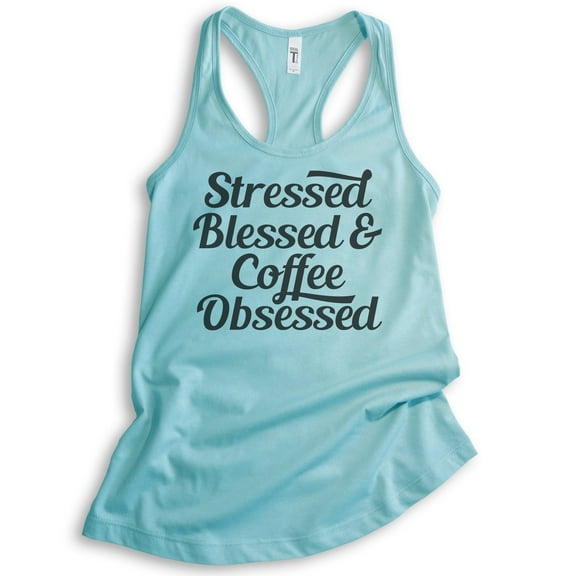 Stressed Blessed & Coffee Obsessed Tank Top, Ladies Racerback Tank Top, Funny Coffee Tank, Cancun, Small