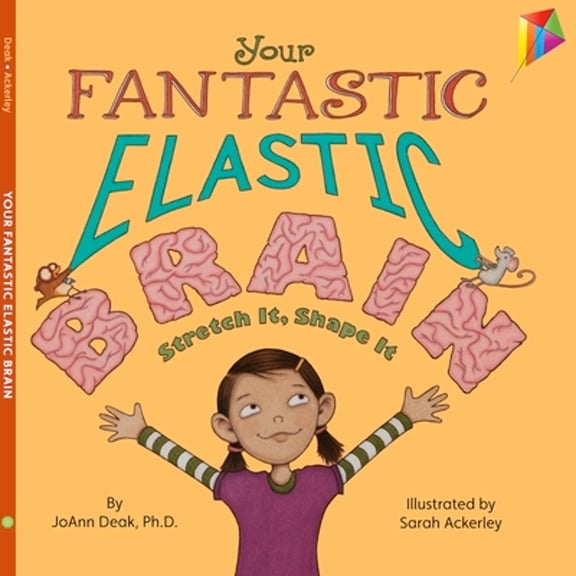 Pre-Owned Your Fantastic Elastic Brain: Stretch It, Shape It (Hardcover) by Joann Deak
