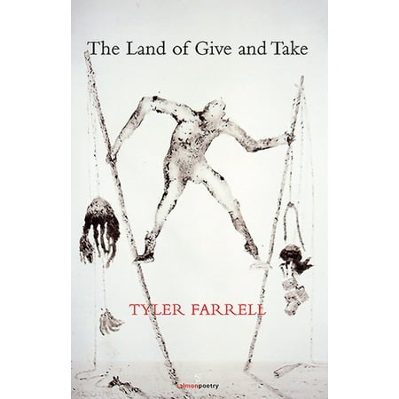 Salmon Poetry: The Land of Give and Take (Paperback)