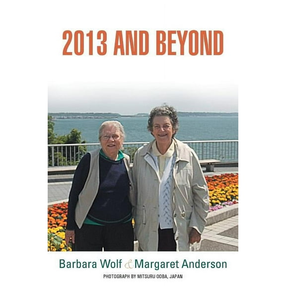 2013 and Beyond, (Paperback)