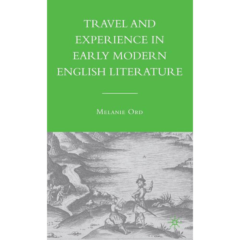 Travel and Experience in Early Modern English Literature