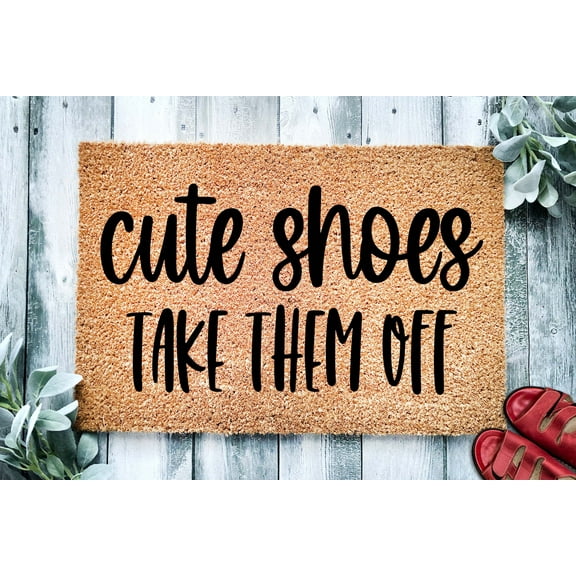 Cute Shoes Taken Them Off | No Shoes | Housewarming Gift | Custom Doormat Closing Gift | Welcome Doormat | Front Door | Funny Door Mat Gift