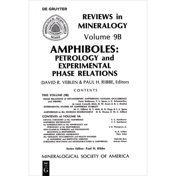 Reviews in Mineralogy & Geochemistry Amphiboles: Petrology and Experimental Phase Relations, Book 9, (Paperback)