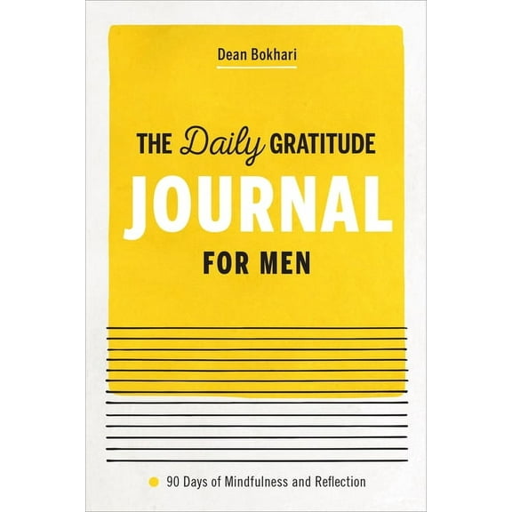 The Daily Gratitude Journal for Men: 90 Days of Mindfulness and Reflection, (Paperback)