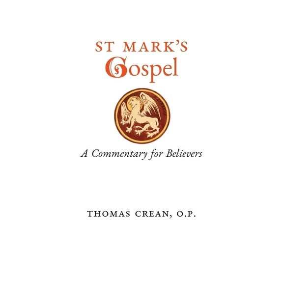 St. Mark's Gospel: A Commentary for Believers, (Paperback)