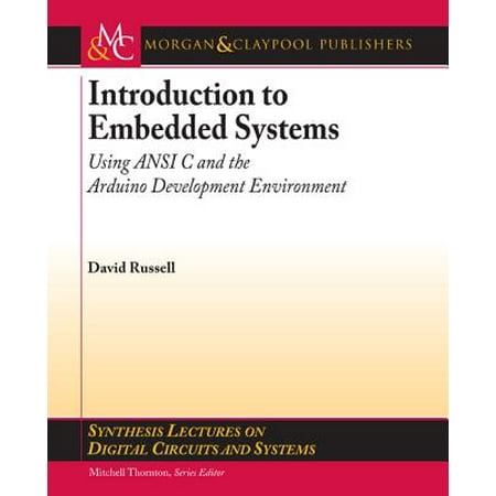 Introduction to Embedded Systems : Using ANSI C and the Arduino Development