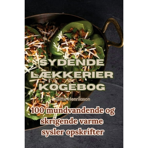 Sydende Lækkerier Kogebog, (Paperback)