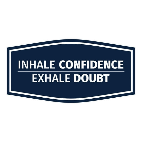 Signs ByLITA Fancy Inhale Confidence, Exhale Doubt Durable ABS Plastic | Laser Engraved | Easy Installation | Elegant Design Sign (Navy Blue / White) - Large