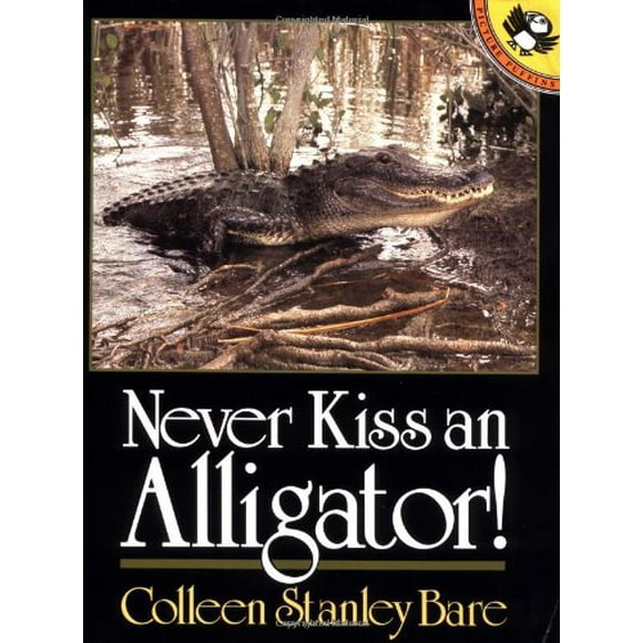 Never Kiss an Alligator! 9780140552577 Used / Pre-owned
