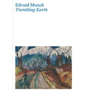 Edvard Munch : Trembling Earth (Hardcover)