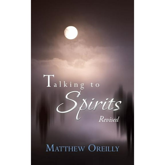 Talking to Spirits: Revised, (Paperback)
