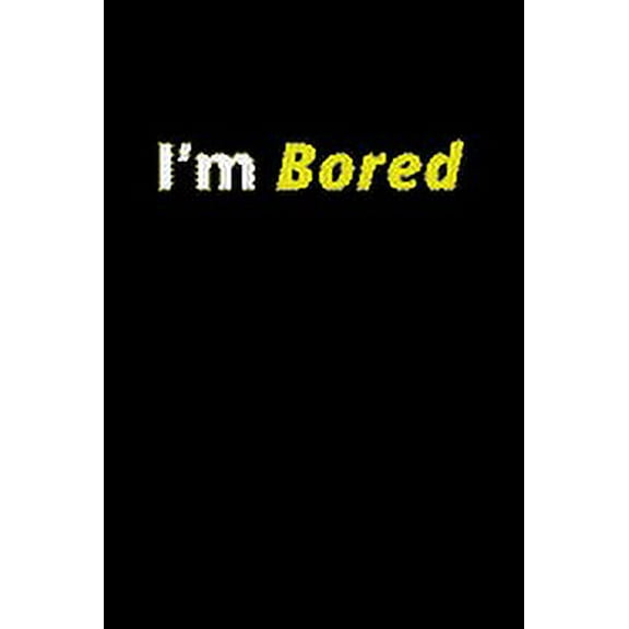 i'm bored (Paperback)