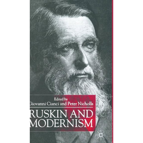 Ruskin and Modernism, (Hardcover)
