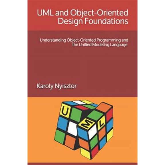 Professional Skills: UML and Object-Oriented Design Foundations: Understanding Object-Oriented Programming and the Unified Modeling Language (Paperback)