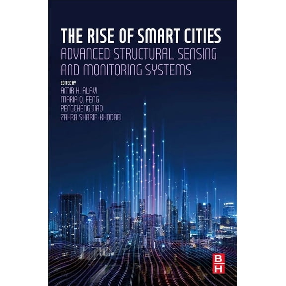 The Rise of Smart Cities: Advanced Structural Sensing and Monitoring Systems, (Paperback)