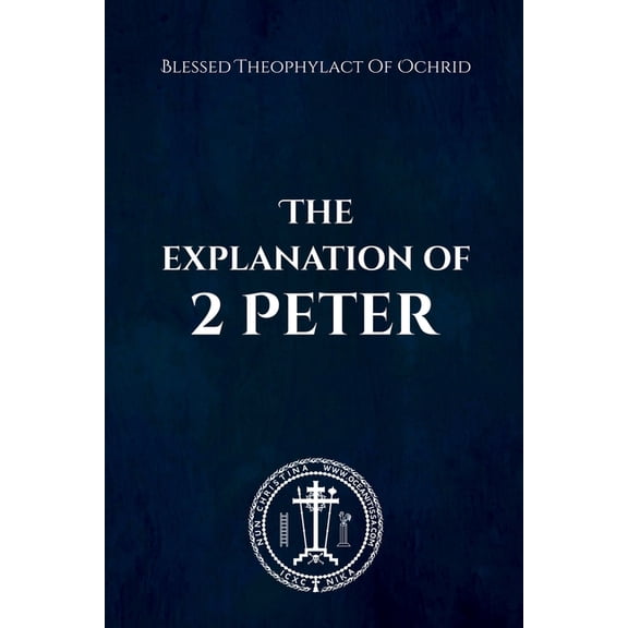 The Explanation of 2 Peter