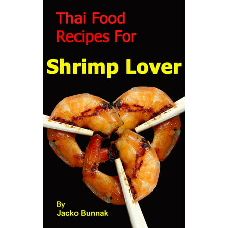 Thai Food Recipes for Shrimp Lover - eBook