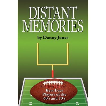 Distant Memories : The NFL's Best Ever Players of the 60's and (Best Nfl Player Ever)