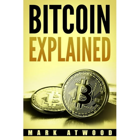 Bitcoin Explained: Become A Bitcoin Millionaire In 2018 -