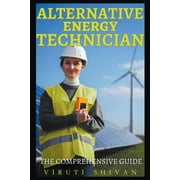 Vanguard Professionals: Alternative Energy Technician - The Comprehensive Guide (Paperback)
