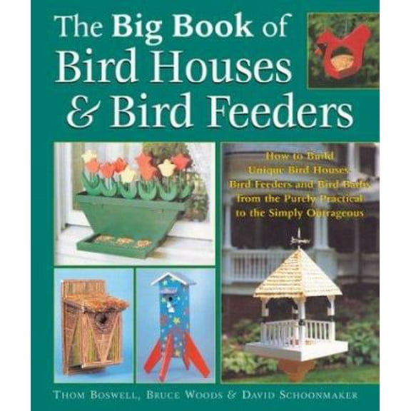 Pre-Owned The Big Book of Bird Houses & Bird Feeders (Paperback) 1402713738 9781402713736