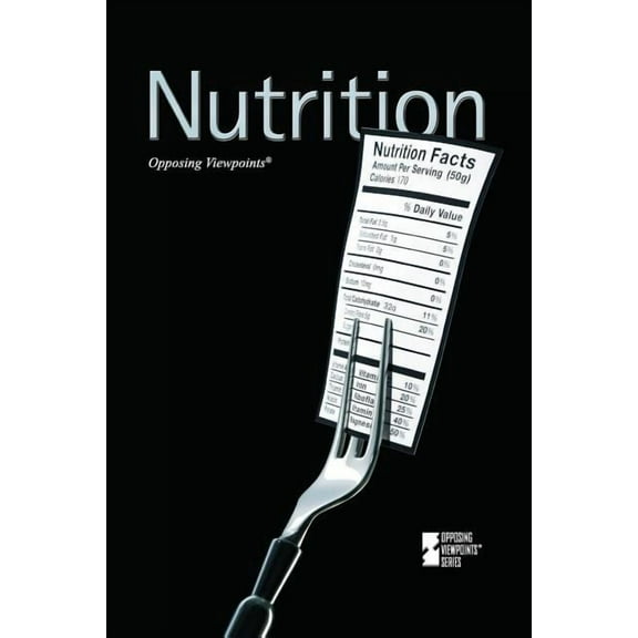 Opposing Viewpoints Nutrition, (Paperback)
