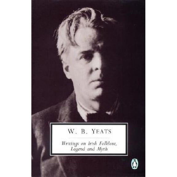 Pre-Owned Writings on Irish Folklore, Legend, and Myth (Penguin Twentieth-Century Classics) (Paperback) 014018001X 9780140180015