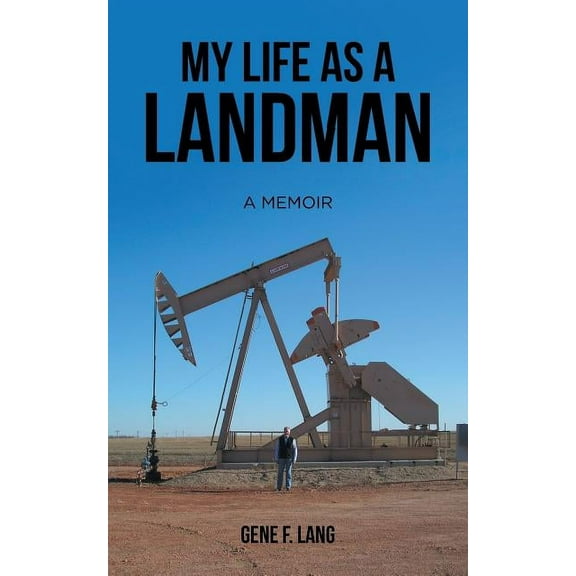 My Life as a Landman: A Memoir (Paperback)
