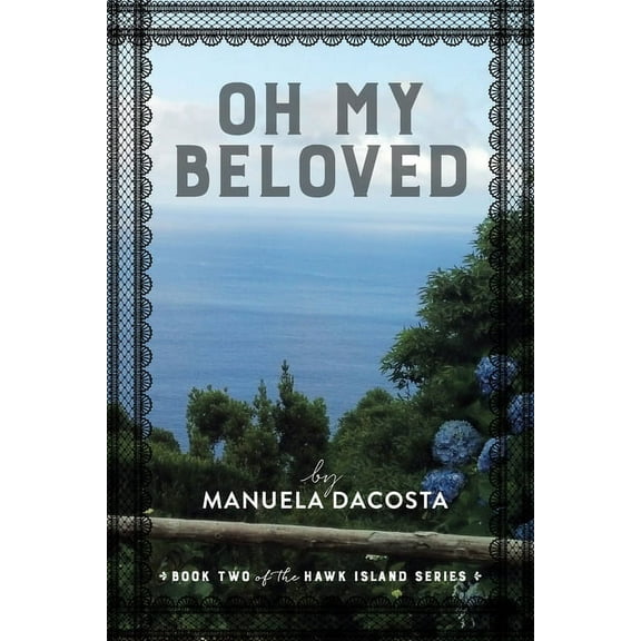 Oh My Beloved: Book Two of the Hawk Island Series (Paperback)