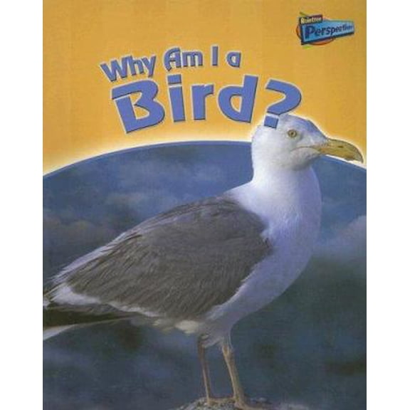Pre-Owned Why Am I a Bird? (Classifying Animals) (Paperback) 1410920216 9781410920218