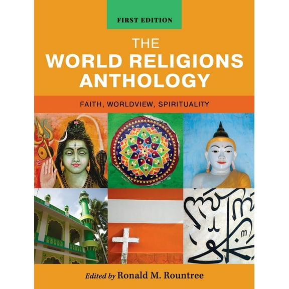 World Religions Anthology: Faith, Worldview, Spirituality, (Hardcover)