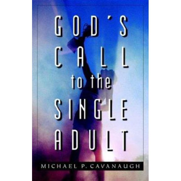 Pre-Owned God's Call to the Single Adult (Paperback) 0971371105 9780971371101