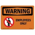 thumbnail image 1 of SignMission OS-WS-A-1218-L-12113 12 x 18 in. OSHA Warning Sign - Employees Only with Symbol, 1 of 1