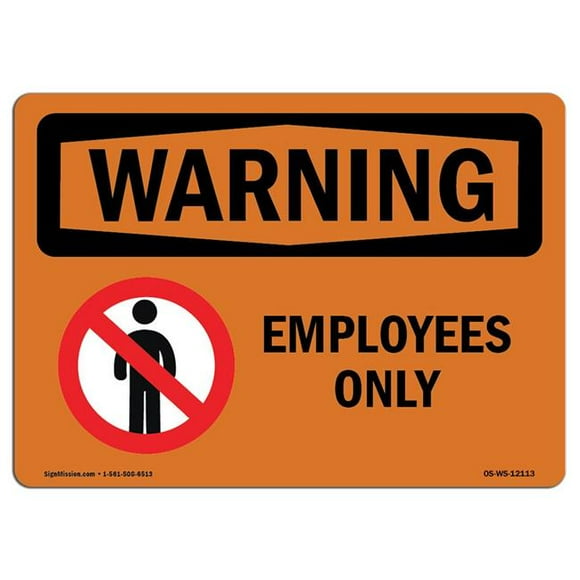 SignMission OS-WS-A-1218-L-12113 12 x 18 in. OSHA Warning Sign - Employees Only with Symbol