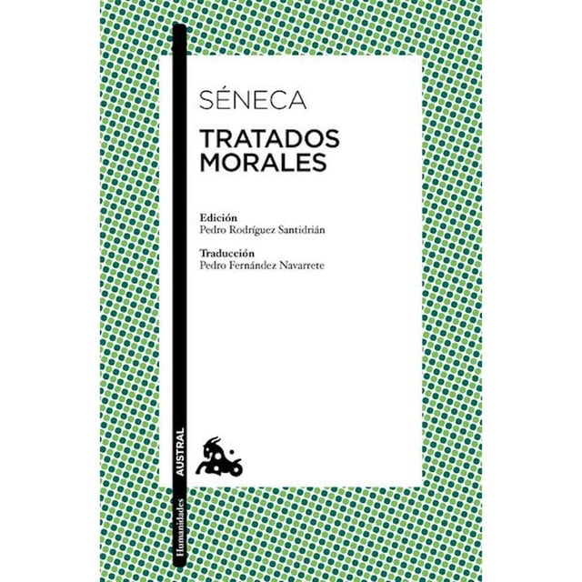 Libro Tratados Morales Tapa Blanda, Autor Seneca, Editorial Austral Mexico Austral Mexico 9786070781384
