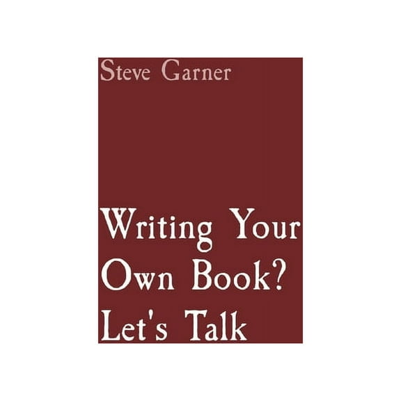 Writing Your Own Book? Let's Talk, (Paperback)